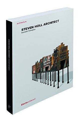 STEVEN HOLL | KENNETH FRAMPTON