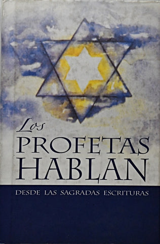 LOS PROFETAS HABLAN ..
