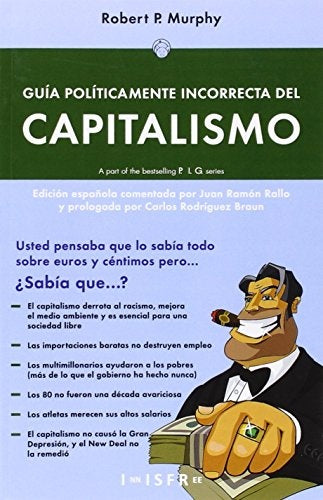 Guía políticamente incorrecta del capitalismo | ROBERT P. MURPHY