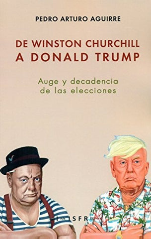 De winston churchill a donald trump  | PEDRO ARTURO AGUIRRE