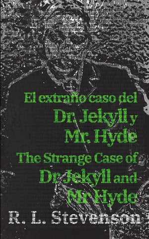 El extraño caso del Dr. Jekyll y Mr. Hyde - The Strange Case of Dr Jekyll and Mr Hyde | Stevenson, Robert Louis Stevenson
