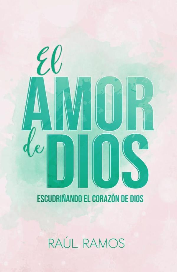 El amor de Dios | Raúl Ramos