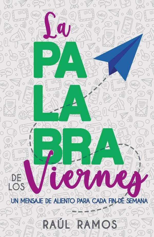 La palabra de los viernes | Raúl Ramos