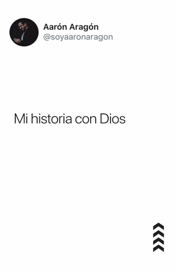 Mi historia con Dios | Aarón Aragón