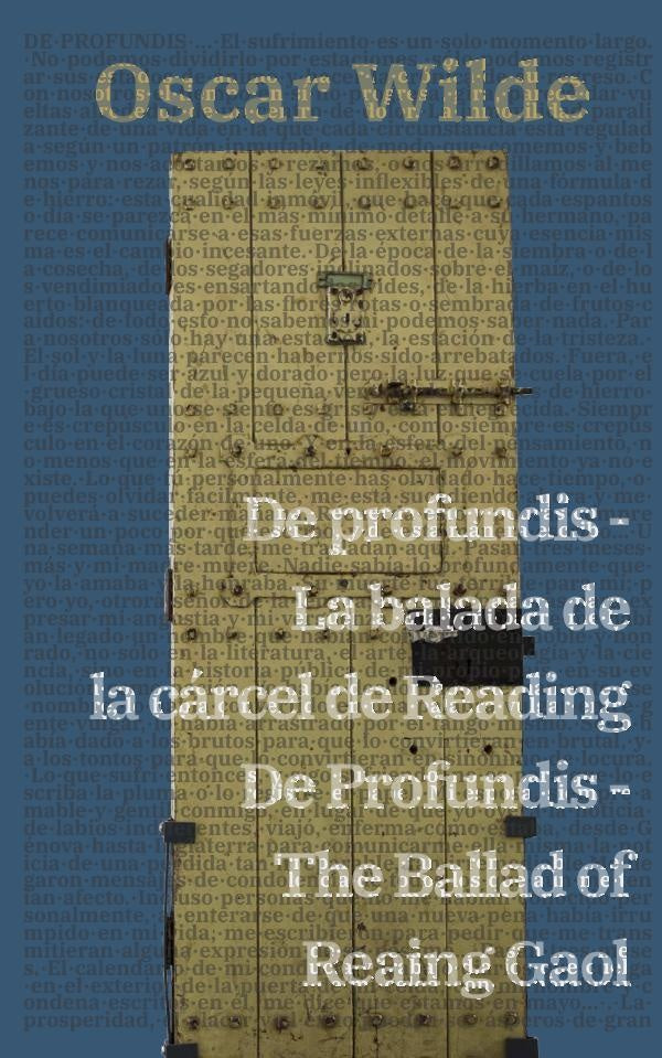De profundis - La balada de la cárcel de Reading / De Profundis - The Ballad of Reading Gaol | Oscar Wilde