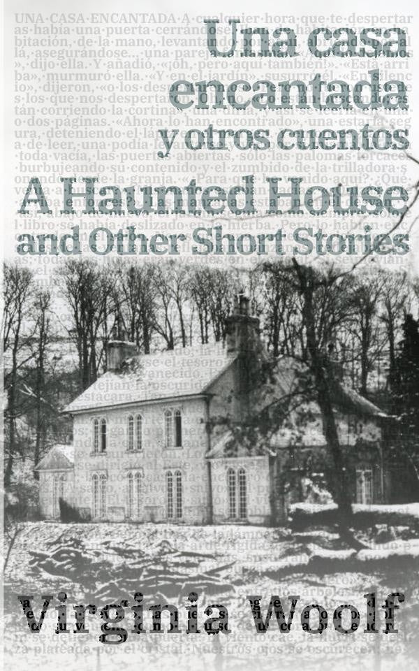 Una casa encantada y otros cuentos - A Haunted House and Other Short Stories | Virginia Woolf