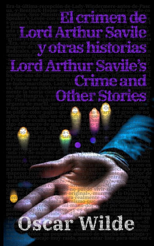 El crimen de Lord Arthur Savile y otras historias - Lord Arthur Saviles Crime and Other Stories | Oscar Wilde