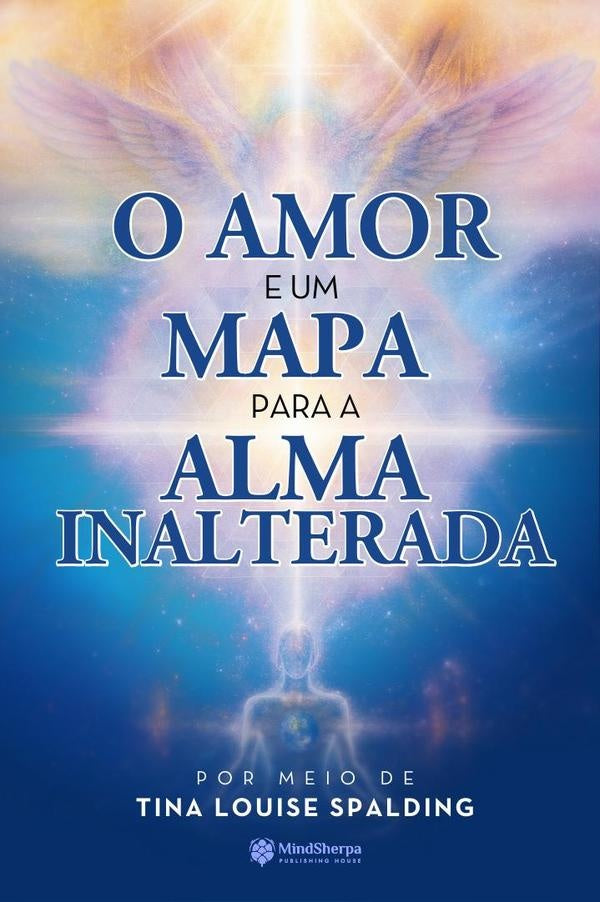 O Amor e um Mapa Para a Alma Inalterada | Tina Louise Spalding