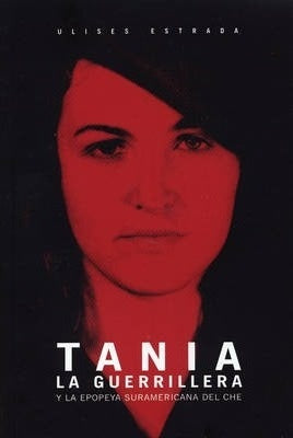 TANIA LA GUERRILLERA | Ulises Estrada