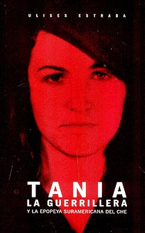TANIA LA GUERRILLERA | Ulises Estrada