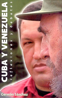 CUBA Y VENEZUELA: REFLEXIONES Y DEBATES | Germán Sánchez