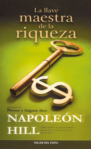 La llave maestra de la riqueza* | NAPOLEON HILL