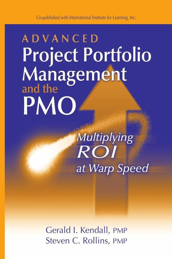 Advanced Project Portfolio Management and the PMO | Rollins, Kendall