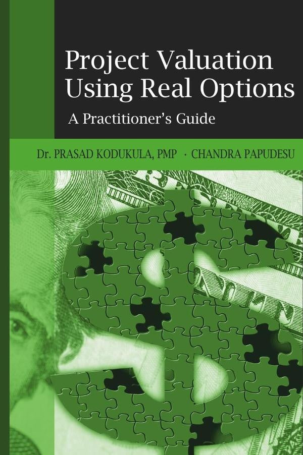 Project Valuation Using Real Options | Papudesu, Kodukula
