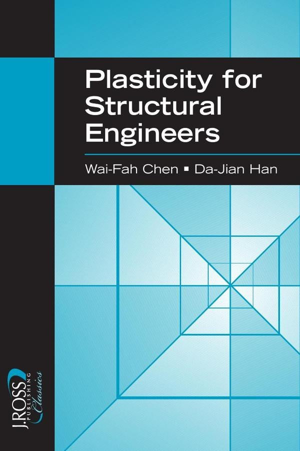 Plasticity for Structural Engineers | Wai-Fah, Da-Jian