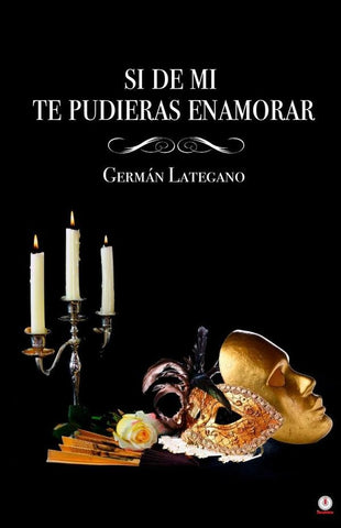 Si de mi... te pudieras enamorar | Germán Lategano