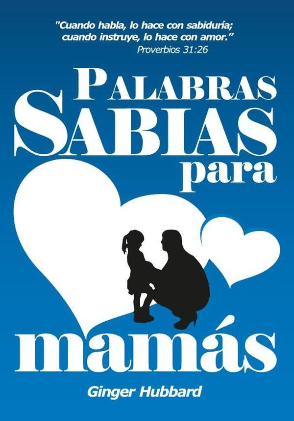 Palabras sabias para mamás | Hubbard, Pelliccione