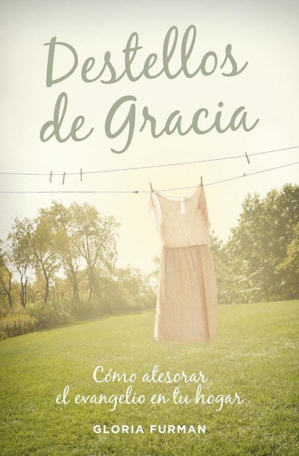 Destellos de gracia | Gloria Furman