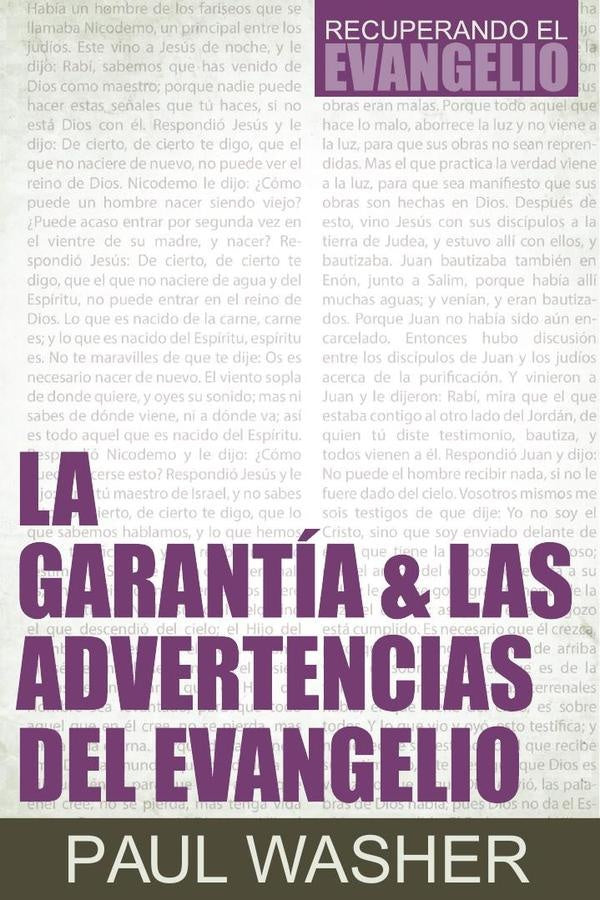 La garantía & las advertencias del evangelio | Paul Washer
