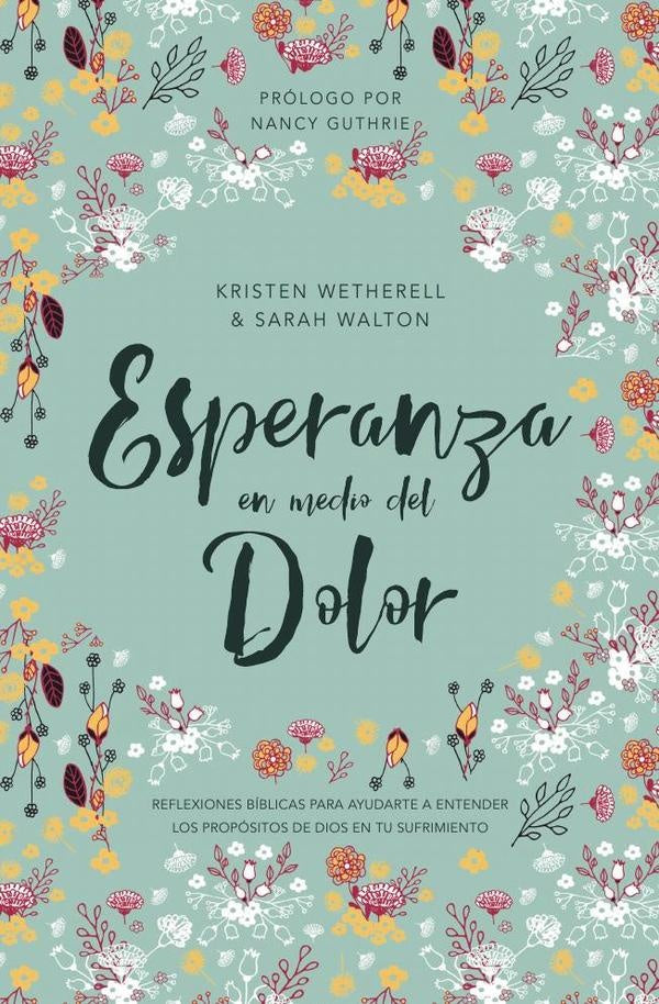 Esperanza en medio del dolor | Wetherell, Walton