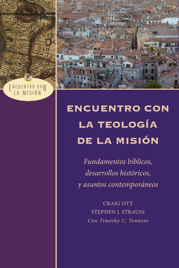 Encuentro con la teología de la misión | Strauss, Tennent y otros