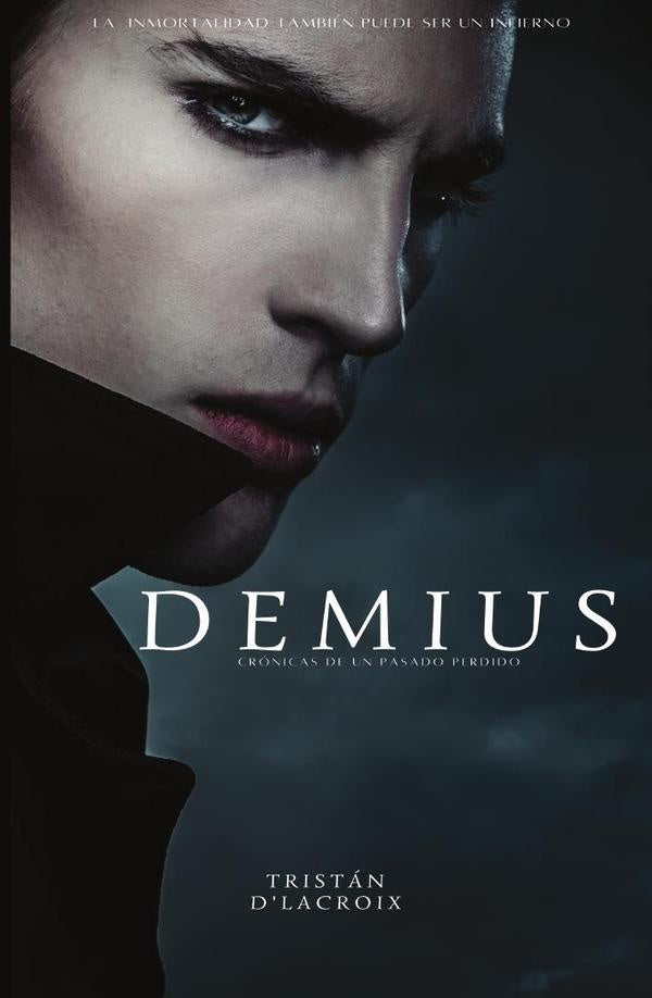 Demius, crónicas de un pasado perdido  | Tristán D´lacroix