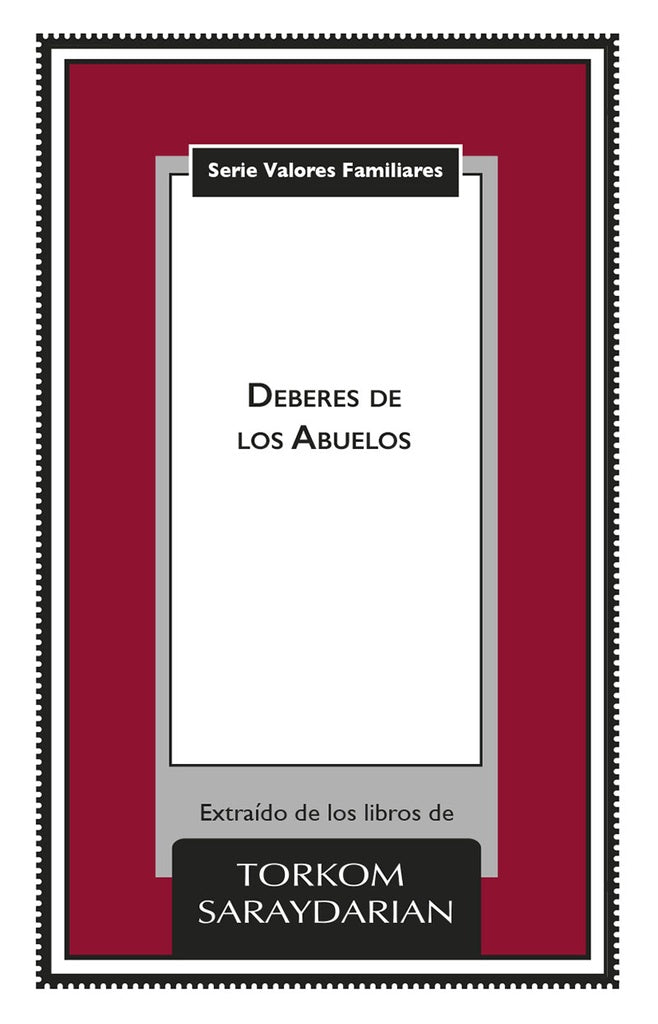 Valores familiares: Los Deberes de los Abuelos | Torkom Saraydarian