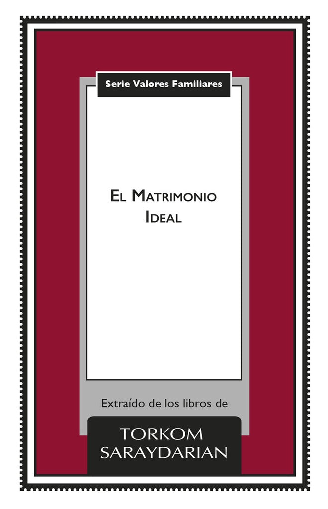 Valores Familiares: El Matrimonio Ideal | Torkom Saraydarian