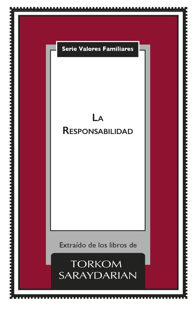 Valores Familiares: La Responsabilidad | Torkom Saraydarian
