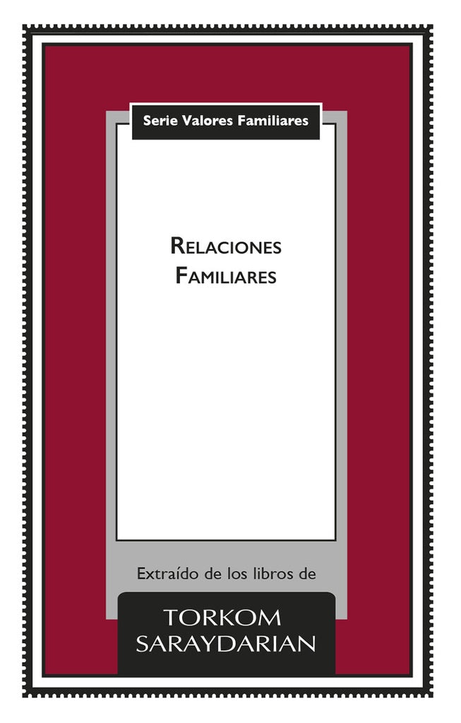 Valores Familiares: Relaciones Familiares | Torkom Saraydarian