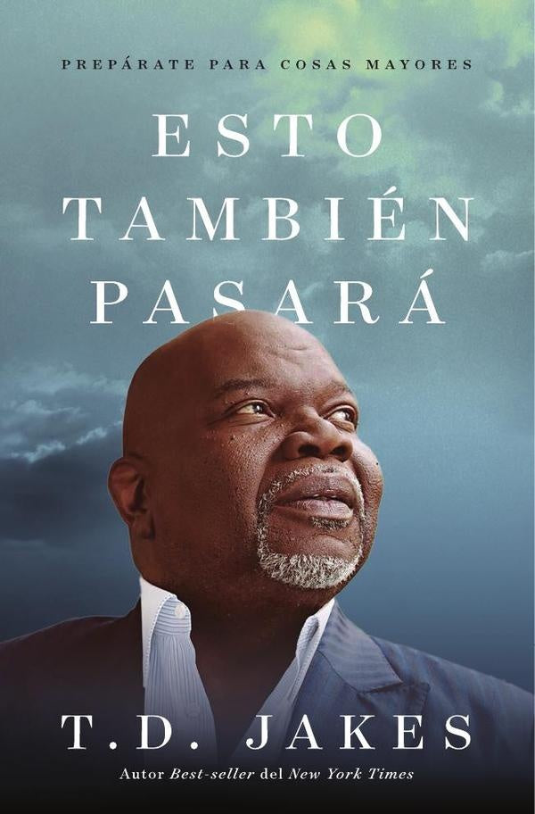 Esto también pasará | Thomas Dexter Jakes