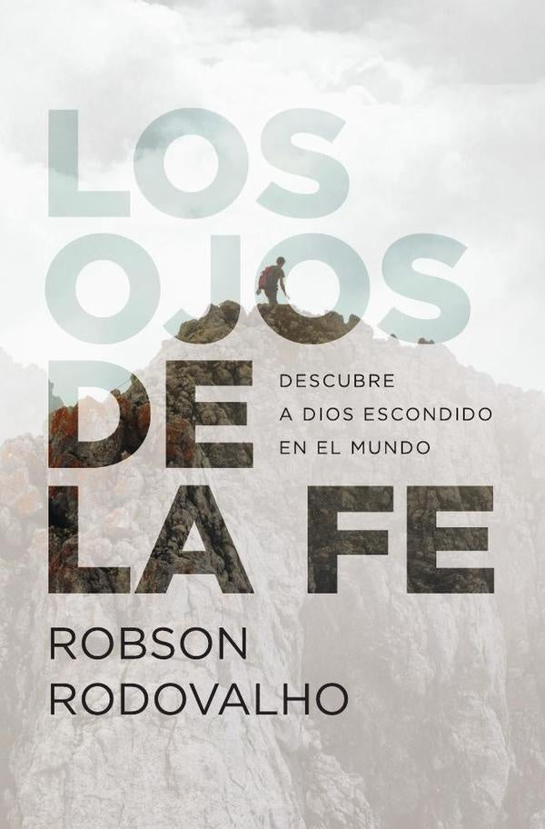 Los ojos de la fe | Robson  Rodovalho