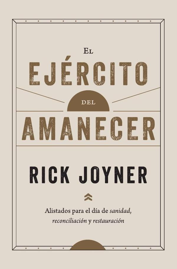 El ejército del amanecer | Rick Joyner