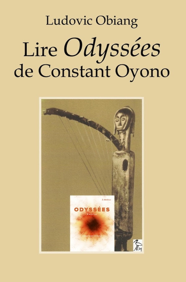 Lire Odyssées de Constant Oyono | Ludovic Obiang