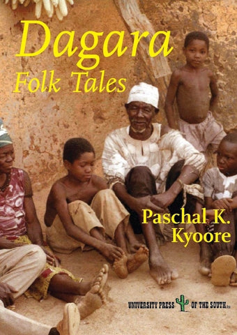 Dagara Folk Tales | Paschal  Kyiiripuo Kyoore