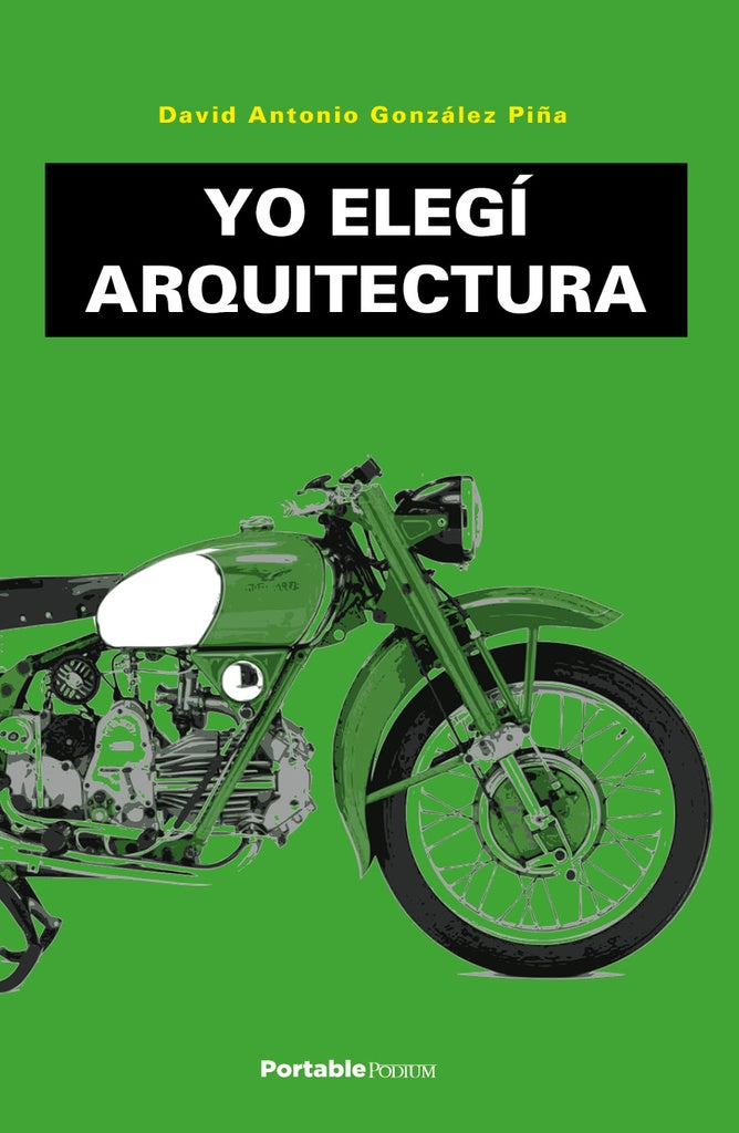 Yo elegí arquitectura | David Antonio  González Piña