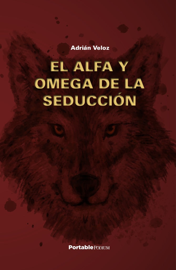El Alfa y Omega de la seducción | Adrián  Veloz