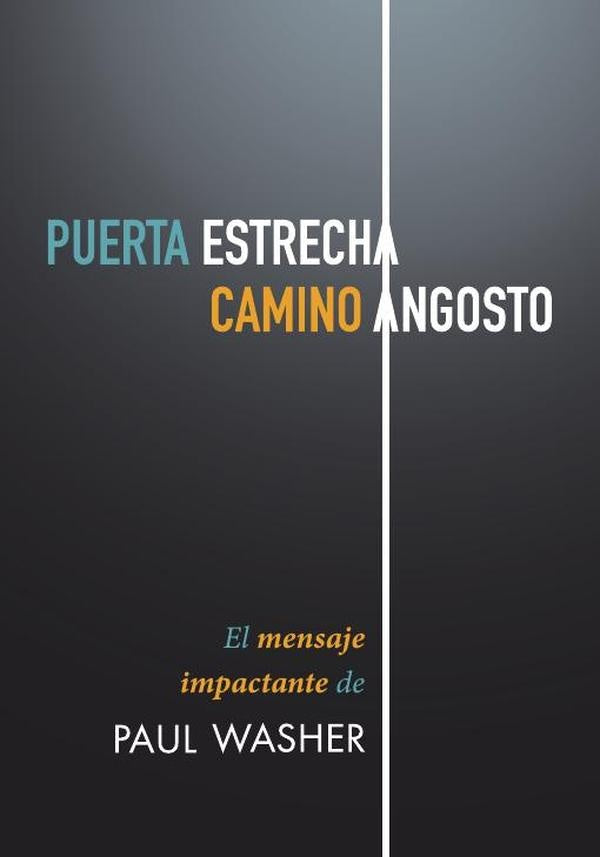 Puerta estrecha; camino angosto | Paul Washer