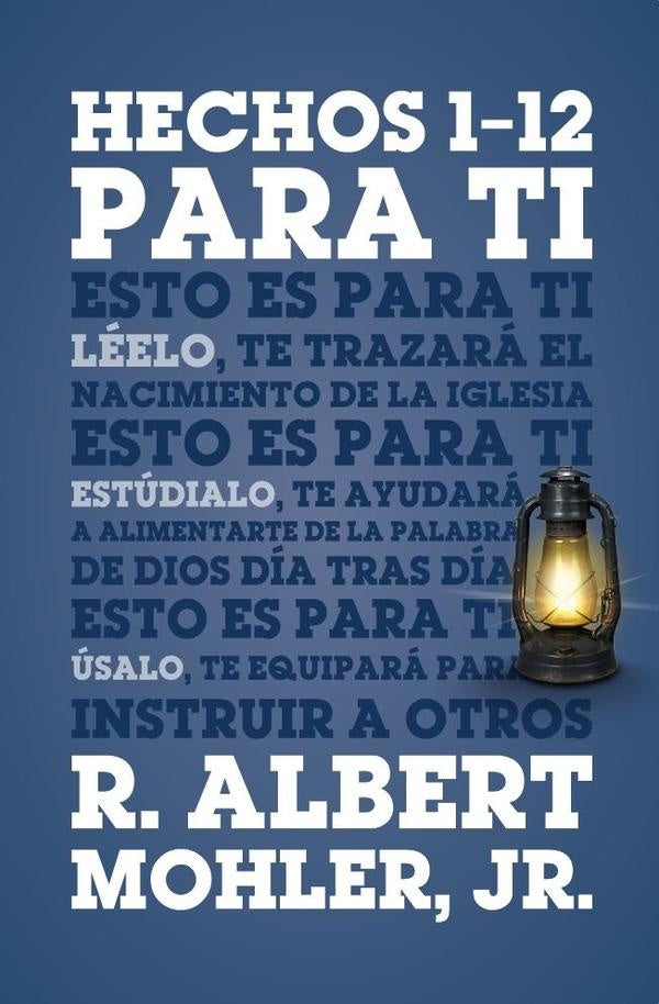 Hechos 1-12 para ti | Albert Mohler