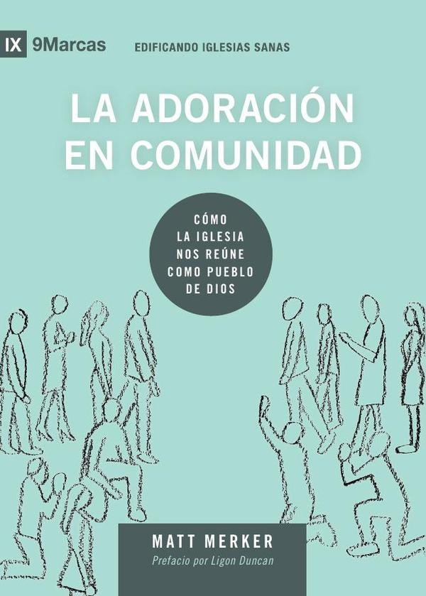 La adoración en comunidad | Matt Merker
