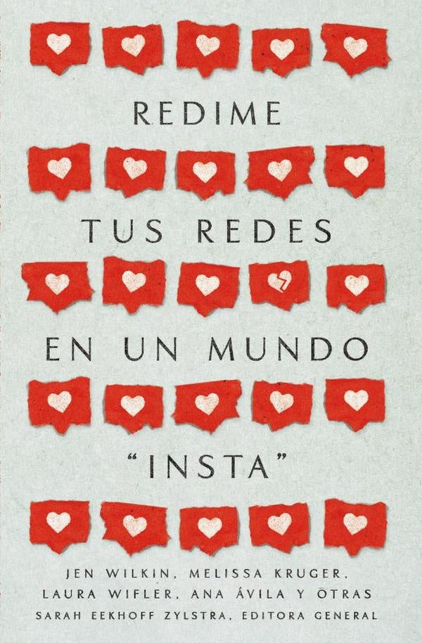 Redime tus redes en un mundo insta | Zylstra, Wilkin y otros