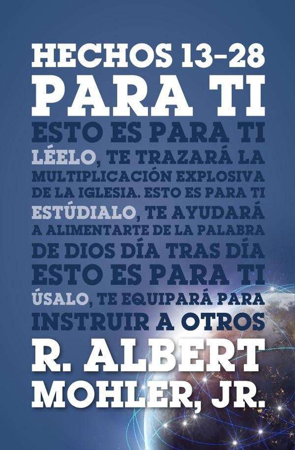Hechos 13-28 para ti | Albert Mohler
