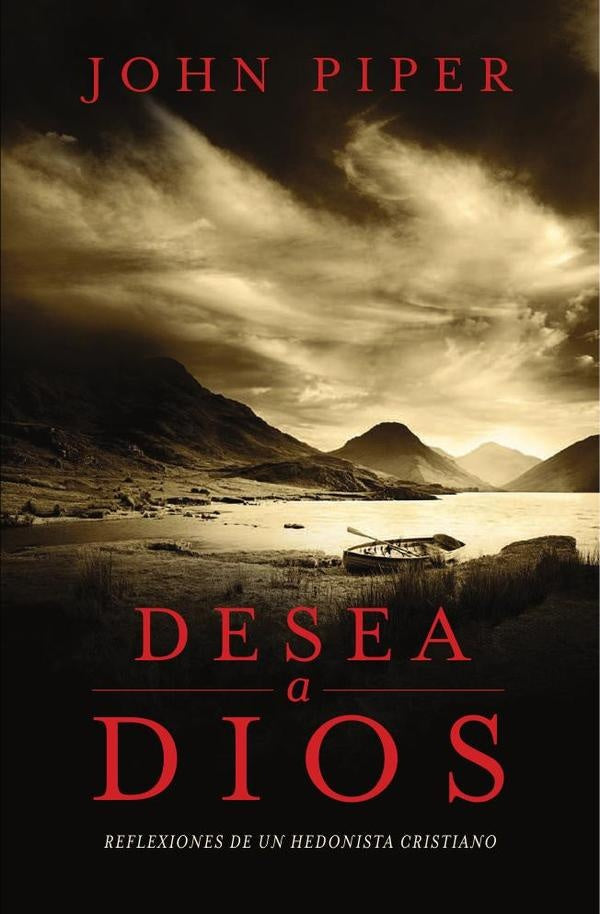 Desea a Dios | John Piper