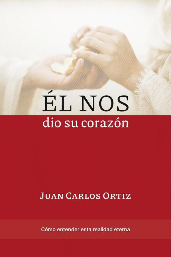 Él nos dió su corazón | Juan Carlos Ortiz