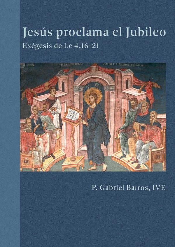 Jesús proclama el Jubileo | Gabriel Barros