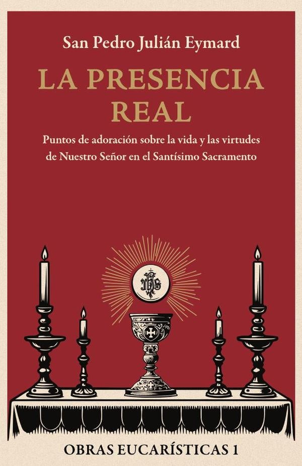 La presencia real | Pedro Julián Eymard