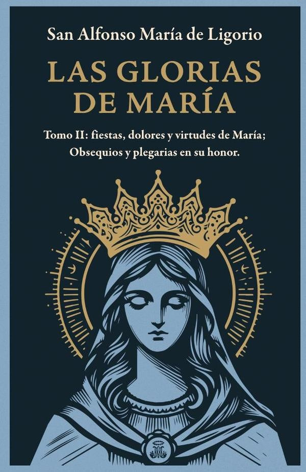 Las Glorias de María |  Alfonso María  de Ligorio