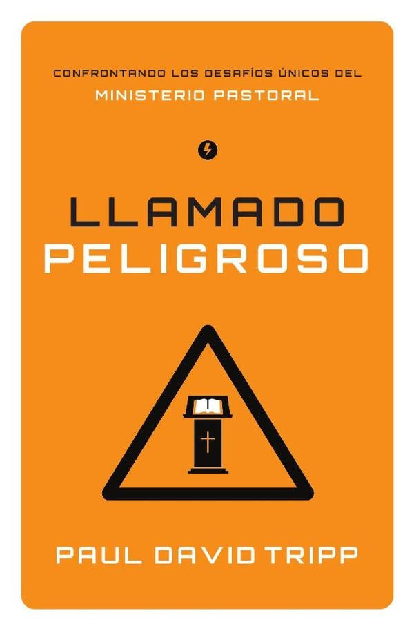 Llamado peligroso | Paul David Tripp