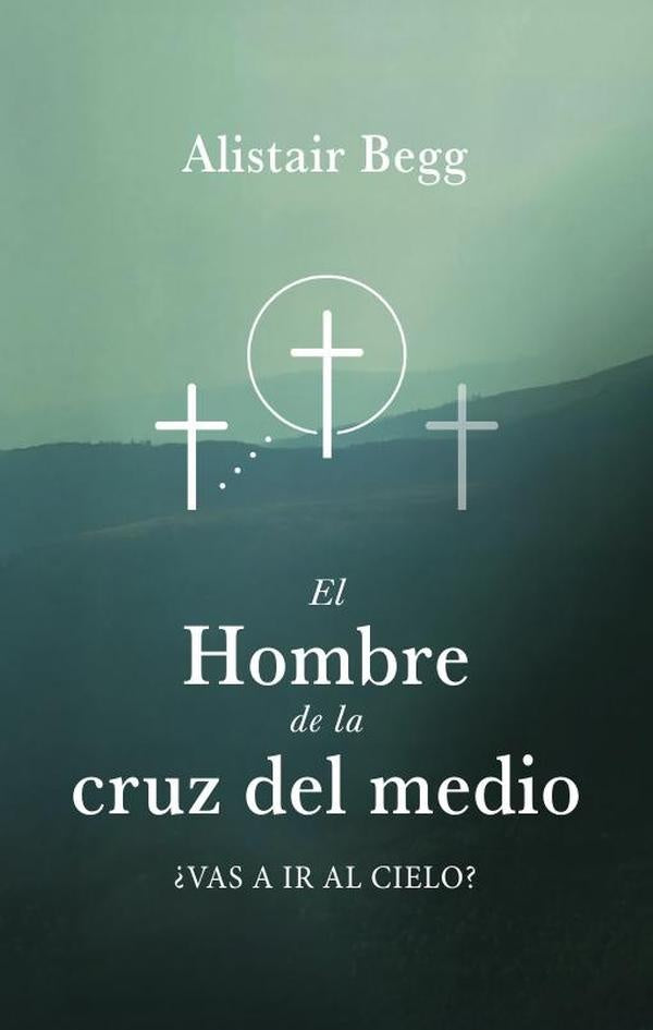 El Hombre de la cruz del medio | Alistair Begg