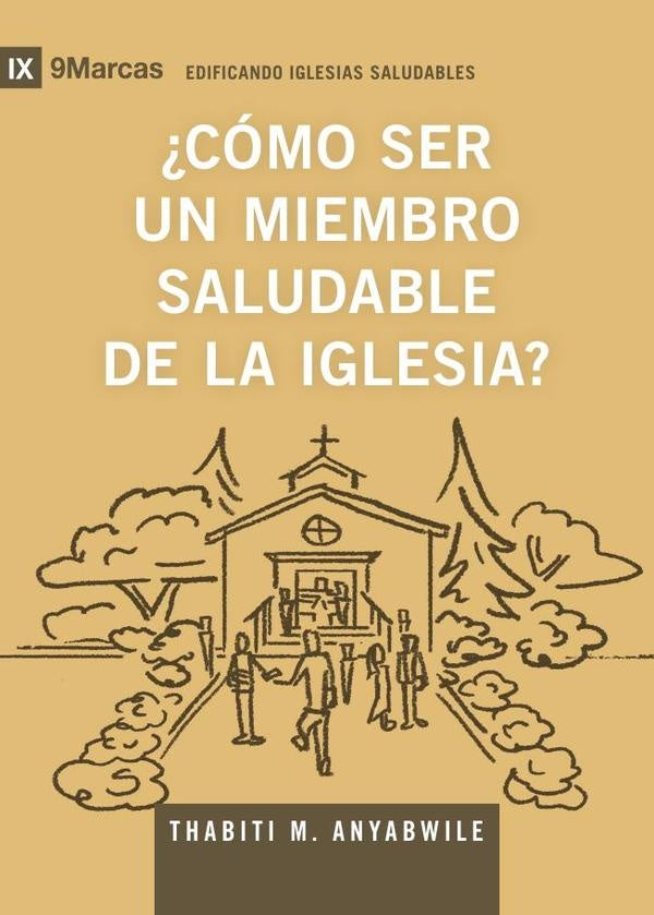 ¿Cómo ser un miembro saludable de la iglesia? | Thabiti Anyabwile